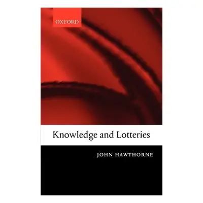 "Knowledge and Lotteries" - "" ("Hawthorne John")