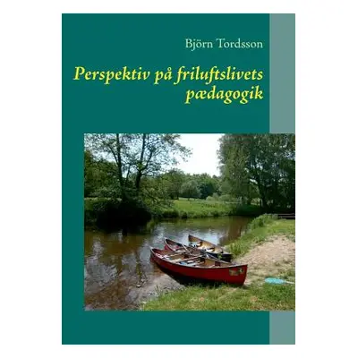 "Perspektiv p friluftslivets pdagogik" - "" ("Tordsson Bjrn")