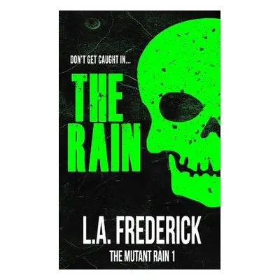 "The Rain: The Mutant Rain" - "" ("Frederick L. a.")