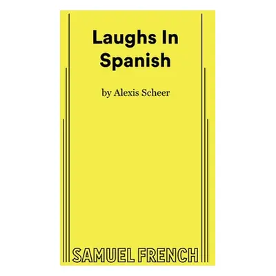 "Laughs In Spanish" - "" ("Scheer Alexis")