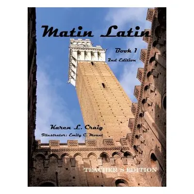 "Matin Latin Book 1, 2nd Ed, Teacher" - "" ("Craig Karen L.")