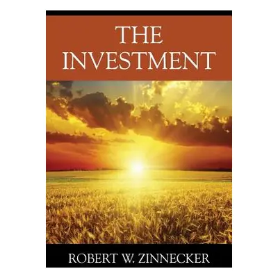 "The Investment" - "" ("Zinnecker Robert W.")