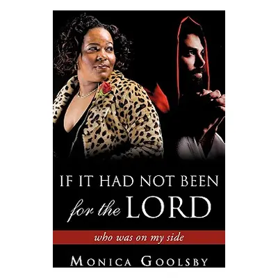 "If It Had Not Been For The Lord" - "" ("Goolsby Monica")