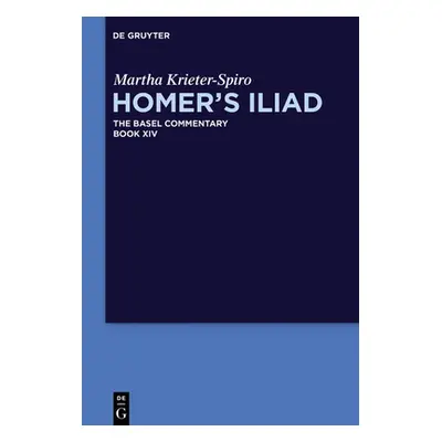 "Homer's Iliad" - "" ("Krieter-Spiro Martha")