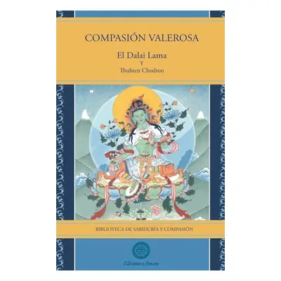 "Compasin valerosa" - "" ("Lama Su Santidad El Dalai")