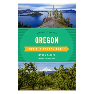 "Oregon Off the Beaten Path(r): Discover Your Fun" - "" ("Cooper Findling Kim")