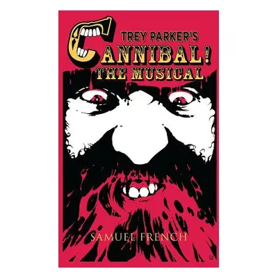 "Trey Parker's Cannibal! The Musical" - "" ("Parker Trey")