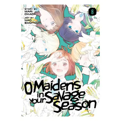 "O Maidens in Your Savage Season 8" - "" ("Okada Mari")