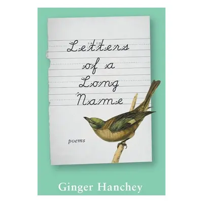 "Letters of a Long Name" - "" ("Hanchey Ginger")