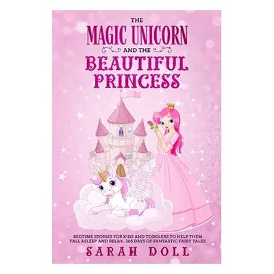 "The Magic Unicorn and the Beautiful Princess" - "" ("Doll Sarah")