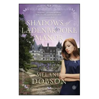 "Shadows of Ladenbrooke Manor" - "" ("Dobson Melanie")