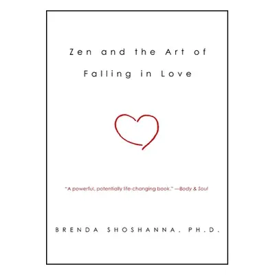 "Zen and the Art of Falling in Love" - "" ("Shoshanna Brenda")