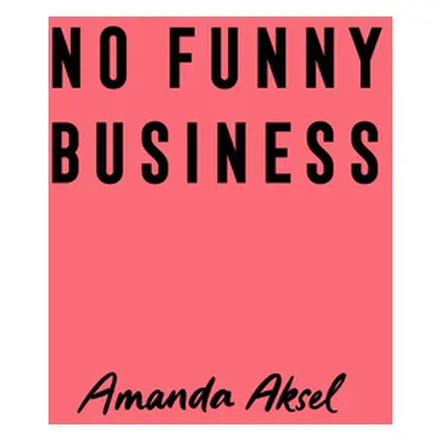 "No Funny Business" - "" ("Aksel Amanda")