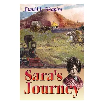 "Sara's Journey" - "" ("Shapiro David L.")