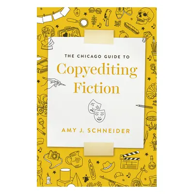 "The Chicago Guide to Copyediting Fiction" - "" ("Schneider Amy J.")