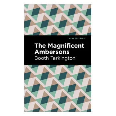 "The Magnificent Ambersons" - "" ("Tarkington Booth")