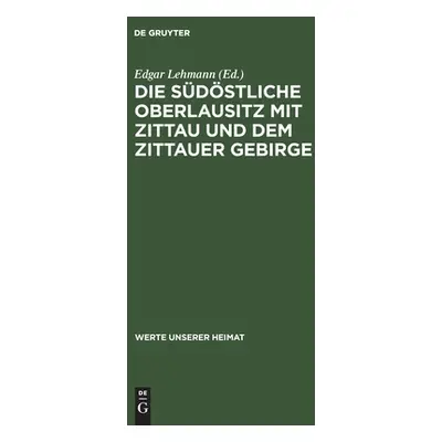 "Die sdstliche Oberlausitz mit Zittau und dem Zittauer Gebirge" - "" ("No Contributor")