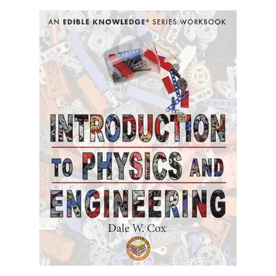 "Introduction to Physics and Engineering" - "" ("Cox Dale Wesley")