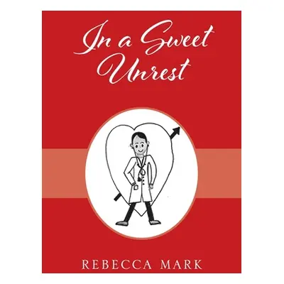 "In a Sweet Unrest" - "" ("Mark Rebecca")