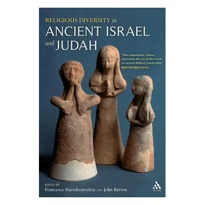 "Religious Diversity in Ancient Israel and Judah" - "" ("Stavrakopoulou Francesca")