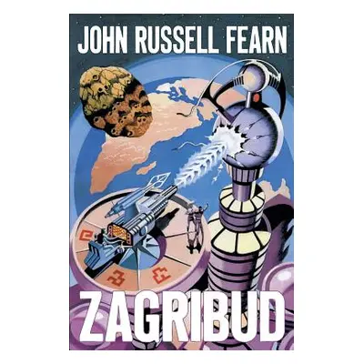 "Zagribud: A Classic Space Opera" - "" ("Fearn John Russell")