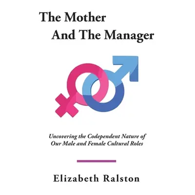 "The Mother and the Manager" - "" ("Ralston Elizabeth")