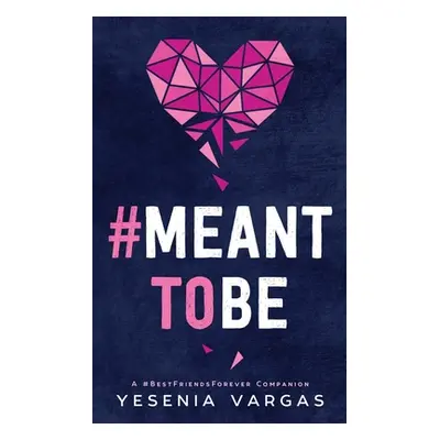 "#MeantToBe" - "" ("Vargas Yesenia")