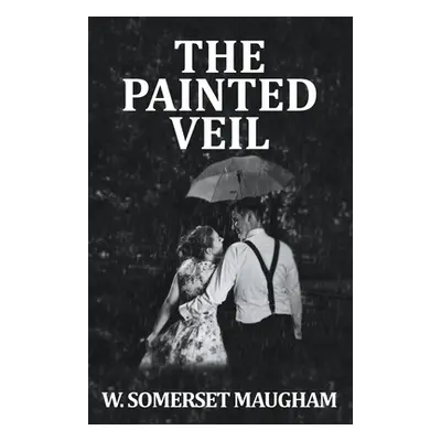 "The Painted Veil" - "" ("Maugham W. Somerset")