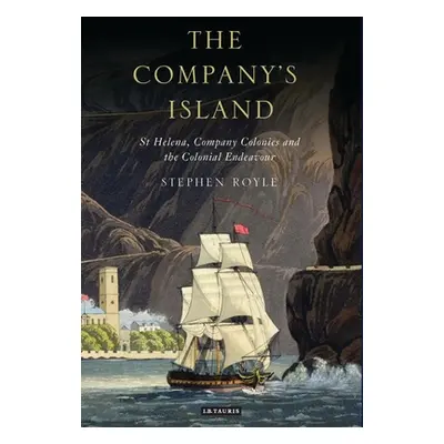 "The Company's Island: St Helena, Company Colonies and the Colonial Endeavour" - "" ("Royle Step