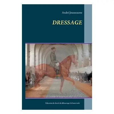 "Dressage" - "" ("Jousseaume Andr")