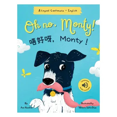 "Oh No, Monty! 唔好呀，Monty！: Bilingual Cantonese with Jyutping and English - Traditional Chinese V