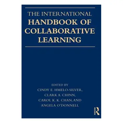 "The International Handbook of Collaborative Learning" - "" ("Hmelo-Silver Cindy E.")