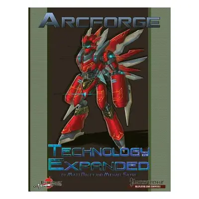 "Arcforge: Technology Expanded" - "" ("Sayre Michael")