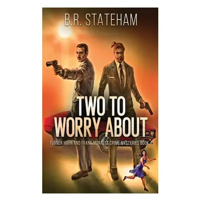 "Two to Worry About" - "" ("Stateham B. R.")