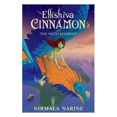 "Ellishiva Cinnamon: And The Sixth Element" - "" ("Narine Nirmala")