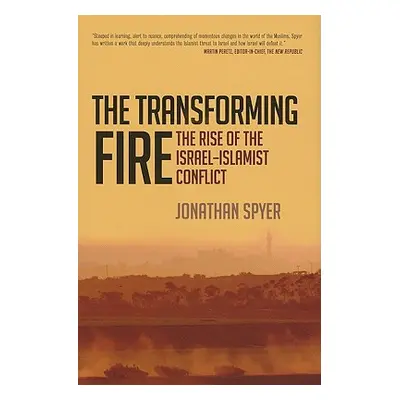 "The Transforming Fire" - "" ("Spyer Jonathan")