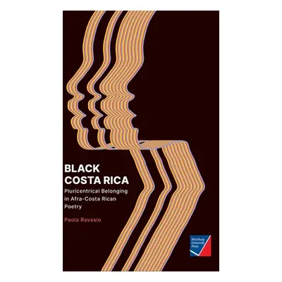 "Black Costa Rica: Pluricentrical Belonging in Afra-Costa Rican Poetry" - "" ("Ravasio Paola")