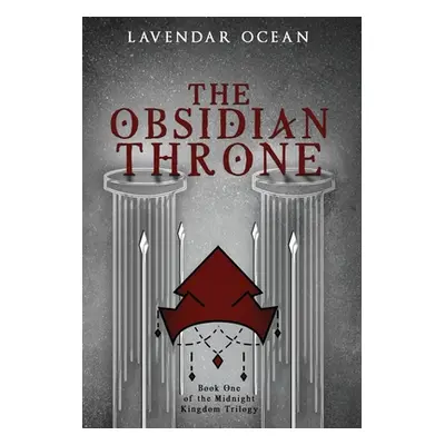 "The Obsidian Throne: Book One of the Midnight Kingdom Trilogy" - "" ("Ocean Lavendar")