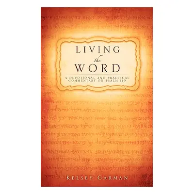 "Living the Word" - "" ("Garman Kelsey")