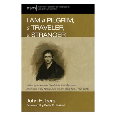 "I Am a Pilgrim, a Traveler, a Stranger" - "" ("Hubers John")