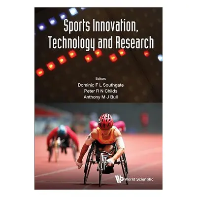 "Sports Innovation, Technology and Research" - "" ("Southgate Dominic F. L.")