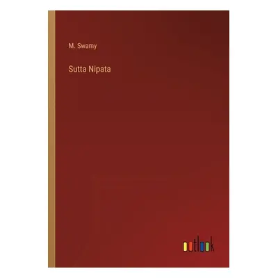 "Sutta Nipata" - "" ("Swamy M.")