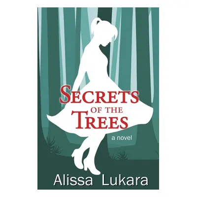 "Secrets of the Trees" - "" ("Lukara Alissa")