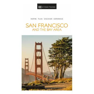 "DK Eyewitness San Francisco and the Bay Area" - "" ("Dk Eyewitness")