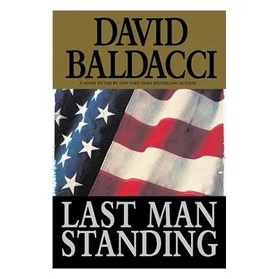 "Last Man Standing" - "" ("Baldacci David")