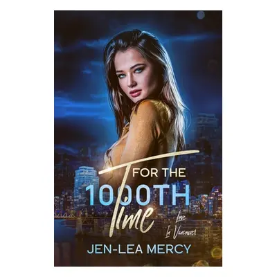 "For The 1000th Time" - "" ("Mercy Jen-Lea")