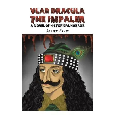 "Vlad Dracula: The Impaler" - "" ("Ernst Albert")