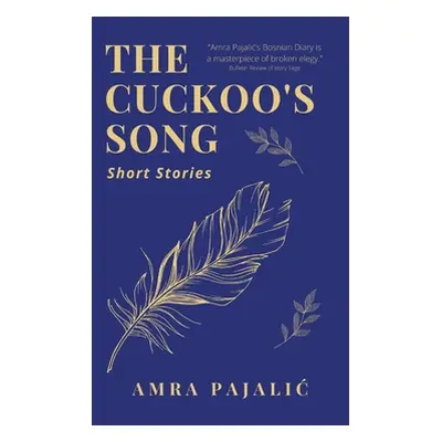 "The Cuckoo's Song" - "" ("Pajalic Amra")