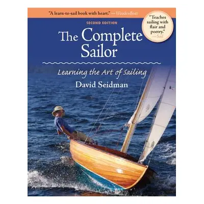 "The Complete Sailor: Learning the Art of Sailing" - "" ("Seidman David")