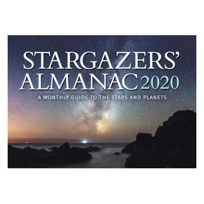 "Stargazers' Almanac: A Monthly Guide to the Stars and Planets 2020: 2020" - "" ("Mizon Bob")